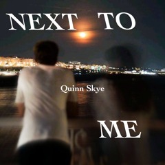 Next To Me