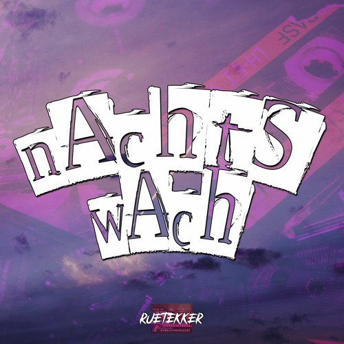 Nachts Wach [HARDTEKK BOOTLEG]