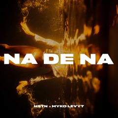 Angel & Khriz - Na De Na (HSTN & Myko Levyt Remix)