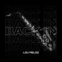 Back In - Lou Fieldz (Extended Version)