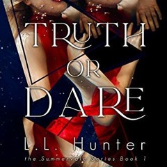 [Get] [KINDLE PDF EBOOK EPUB] Truth or Dare (The Summervale Series Book 1) by  L.L. H