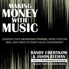 READ KINDLE PDF EBOOK EPUB Making Money with Music: Generate Over 100 Revenue Streams, Grow Your Fan