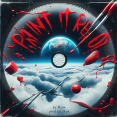 PAINT IT IN RED (w/Skyee)