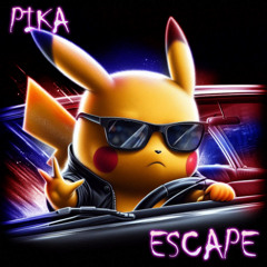 PIKA - ESCAPE