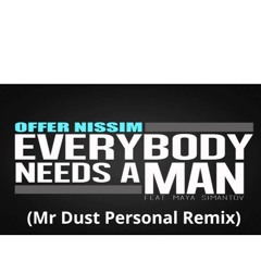 Offer Nissim Ft Maya Simantov - Everybody Needs A Man (Mr Dust Remix)