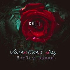 Hurley - Valentine's Day 2K22
