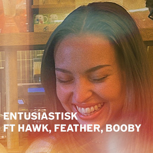 ENTUSIASTISK FT HAWK, FEATHER, BOOBY
