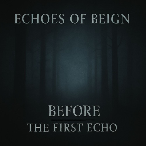 00. Before the First Echo
