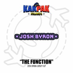 THE FUNCTION [JOSH BYRON FLIP]