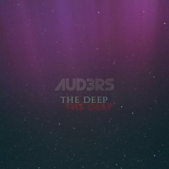 AUD3RS - The Deep (Original Mix)