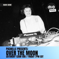 Pachelle Presents: Over the Moon - Episode 11 - Live @ The Brooklyn Monarch for Driven AM