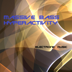 Massive Bass -hyperactivity