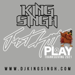 Just Hit Play: Thanksgiving 2021 | The King is in the Building.