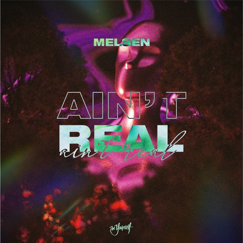 Melsen - Ain't Real [Be Yourself Music]