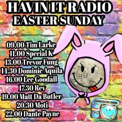 Havin' It Radio LIVE Easter Weekend 2021