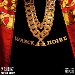 Presha (@wreckanoize remix)