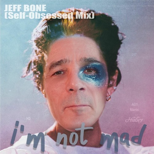 Stream Halsey I M Not Mad Jeff Bone 2021 Self Obsessed Mix By Jeff Bone Listen Online For Free On Soundcloud