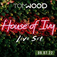 TOM WOOD @ HOUSE OF IVY Live (09.07.22)