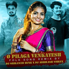 O PILLAGA VENKATESH REMIX - DJ SRIKANTH BLNR X DJ ABHILASH SMILEY