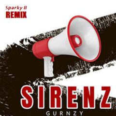 Gurnzy - Sirenz (Sparky B Remix)