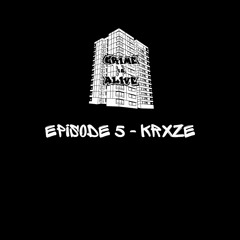 EPISODE 5 - KRXZE