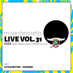 Mister Bennetts [LIVE] VOL. 31 @ FIZZ Party Beachy Byron feat. Little Fritter & Discrow 24.04.21