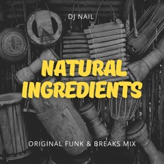Natural Ingredients (Original Funk & Breaks)
