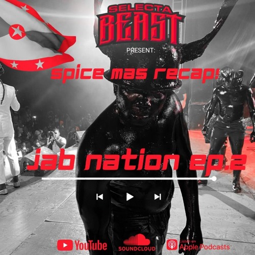 JAB NATION EP.2 THE SPICE MAS RECAP (GRENADA SOCA MIX 2022)