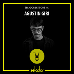 Selador Session 117 | Agustin Giri