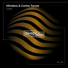 Minders & Carlos Torres - Luna (Radio Edit)[deep dip]