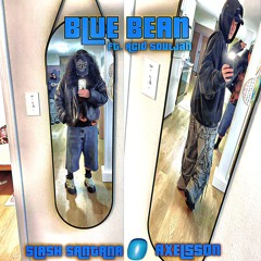blue bean w/Acid Souljah + axelsson