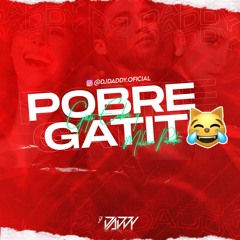 DJ Daddy - POBRE GATITO REMIX (Ampay Melisa Y Su Bailarin) Magaly