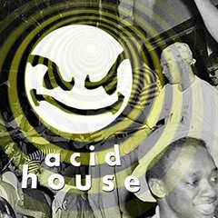 Acidhouse outside