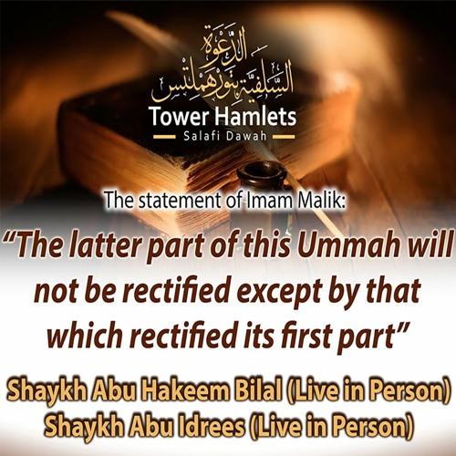 Shaykh Abu Idrees - The Latter Part of This Ummah Will Not Be Rectified Except With That Which