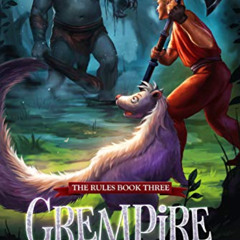 free EPUB 💚 Grempire (The Rules Book 3) by  Aaron  Oster EPUB KINDLE PDF EBOOK