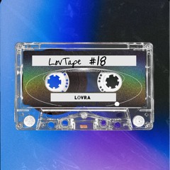 LOVRA - LOV Tape #18
