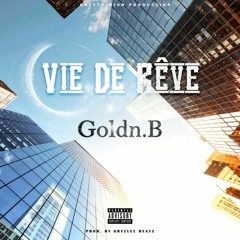 Goldn.B - Vie De Rêve