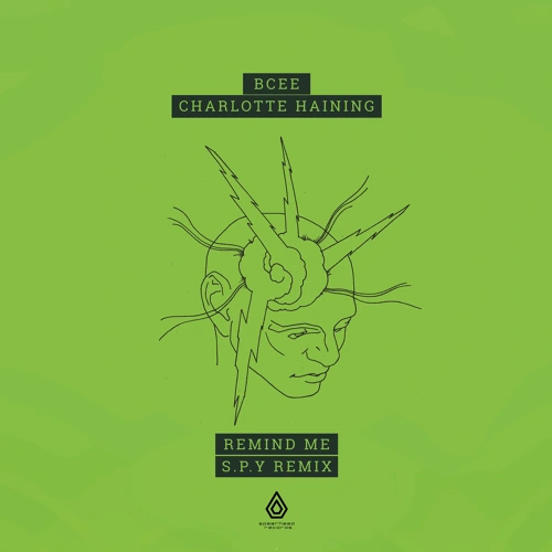 Artwork for the song BCee & Charlotte Haining - Remind Me (S.P.Y Remix) by Spearhead Records on Next Sound