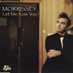 Let Me Kiss You - Morrisey - Cover - Kerem Parlakgumus