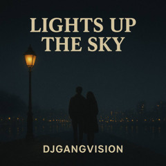 Light Up The Sky