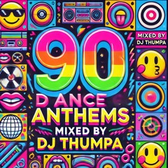 Thumpa - My Favourite 90s Dance Anthems