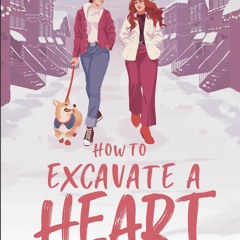Download How to Excavate a Heart - Jake Maia Arlow
