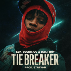 EBK Young Joc x Jaylii Boy - Tie Breaker (Prod. Strew-B)