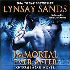 Get PDF Immortal Ever After (Argeneau - Rogue Hunter series, Book 18) (Argeneau Family) by Lynsay Sa