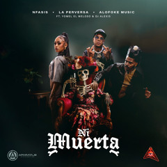 Ni Muerta (feat. Yomel El Meloso & Dj Alexis)