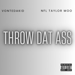 VonteDaKid x NFL Taylor Moo - Throw Dat Azz.mp3