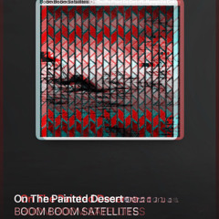 On The Painted Desert Feat DICE (slowed&reverb)