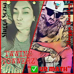 twwinn towwerz “check ur math”