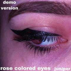 Rose Colored Eyes But We’re Goofing Off (Demo)