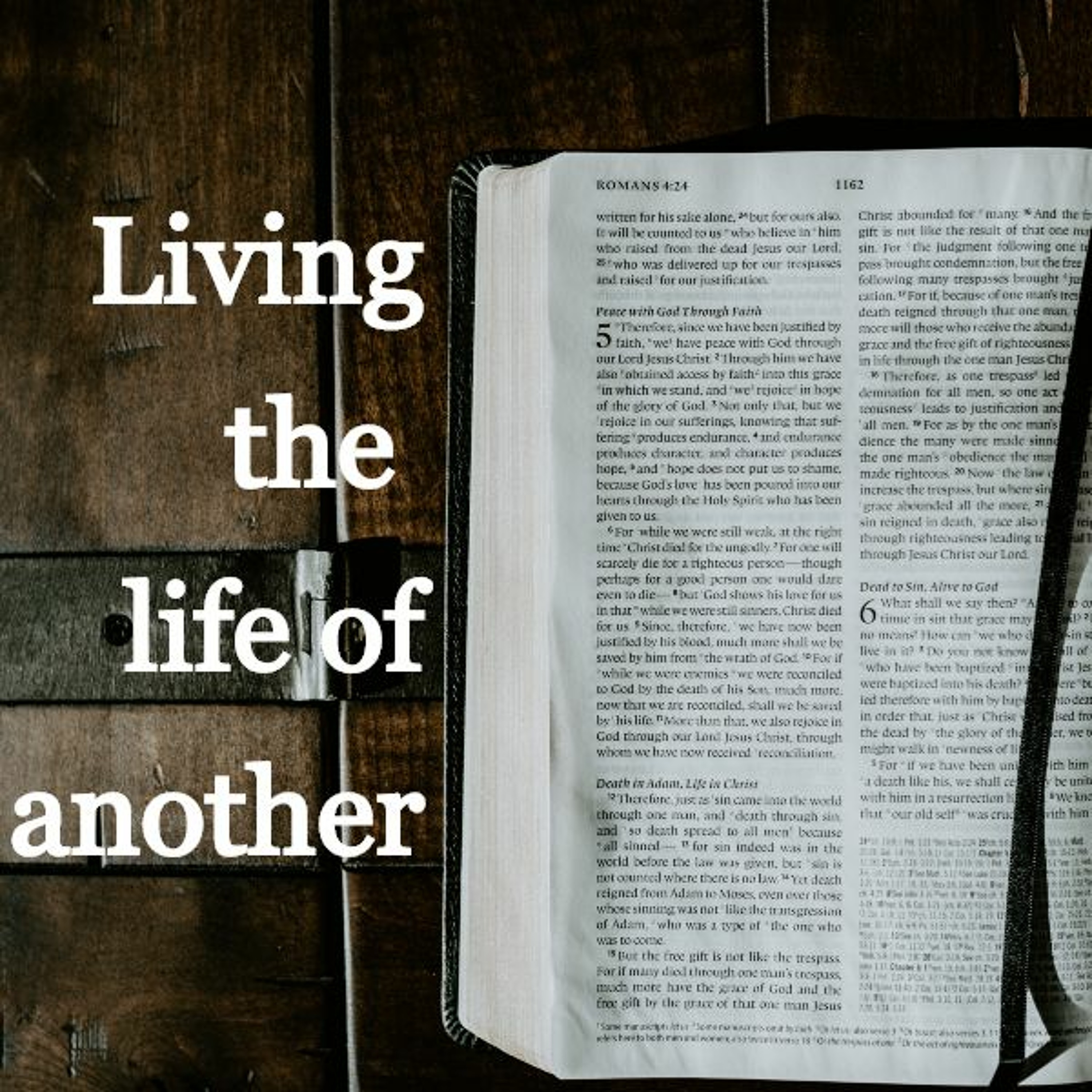 Living the life of another: Dead With Christ- Pastor Tim McIlwrath 4/3/20 episode artwork
